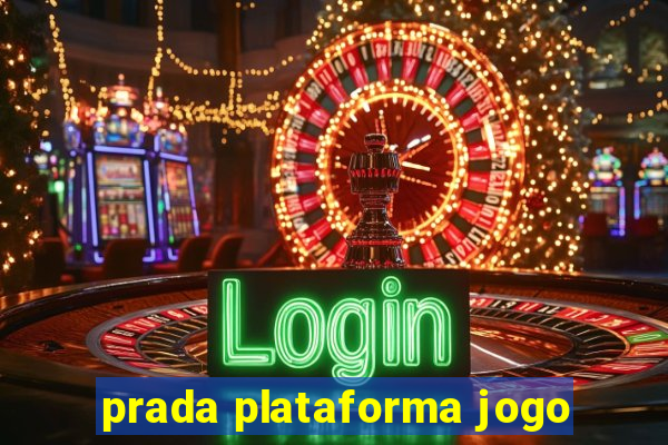 prada plataforma jogo